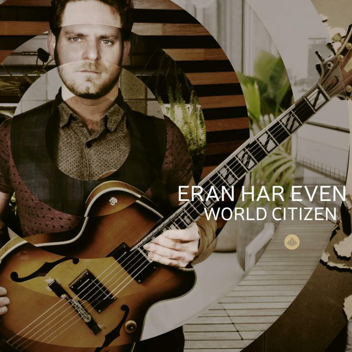 Eran Har Even: World Citizen