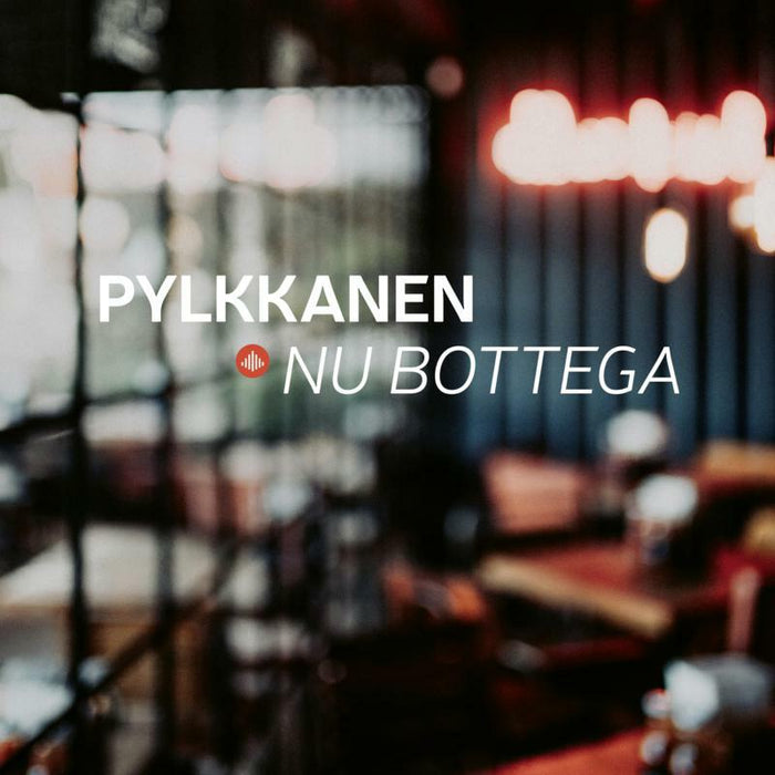 Pekka Pylkkanen: Nu Bottega