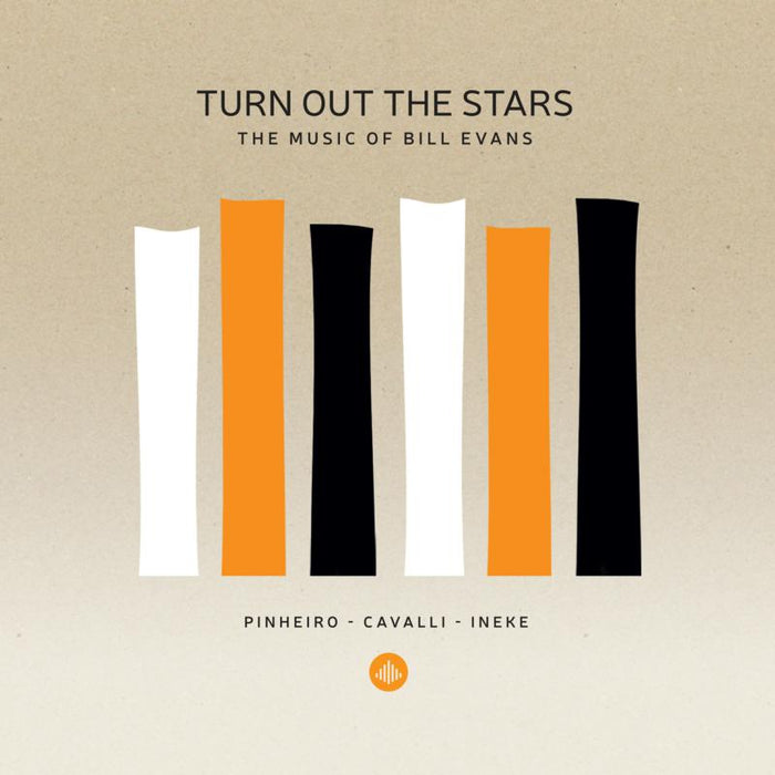 Massimo Cavalli, Eric Ineke & Ricardo Pinheiro: Turn Out The Stars - The Music Of Bill Evans