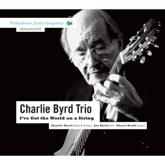Charlie Byrd Trio: I've Got The World On A String