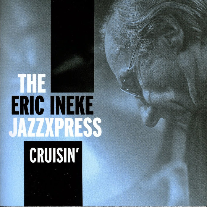 The Eric Ineke JazzXpress: Cruisin'
