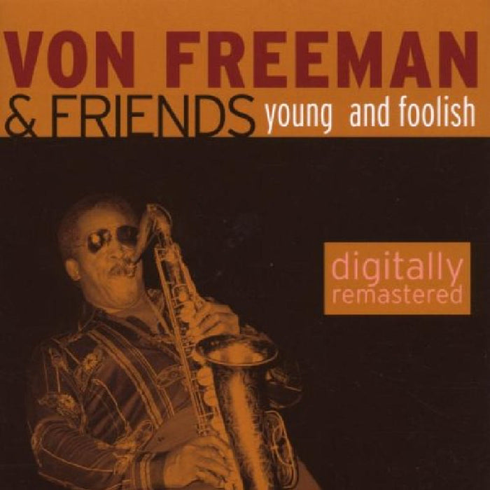 Von Freeman: Young and Foolish
