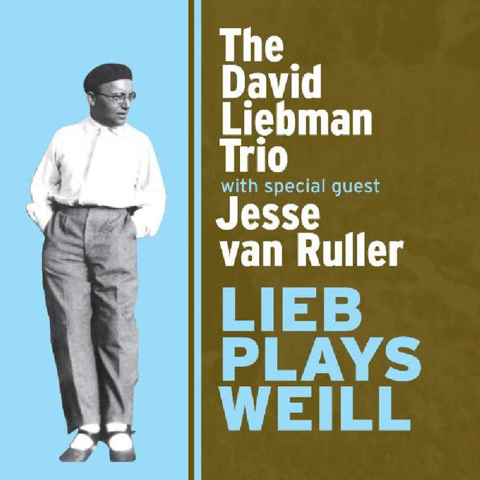 The David Liebman Trio: Lieb Plays Weill