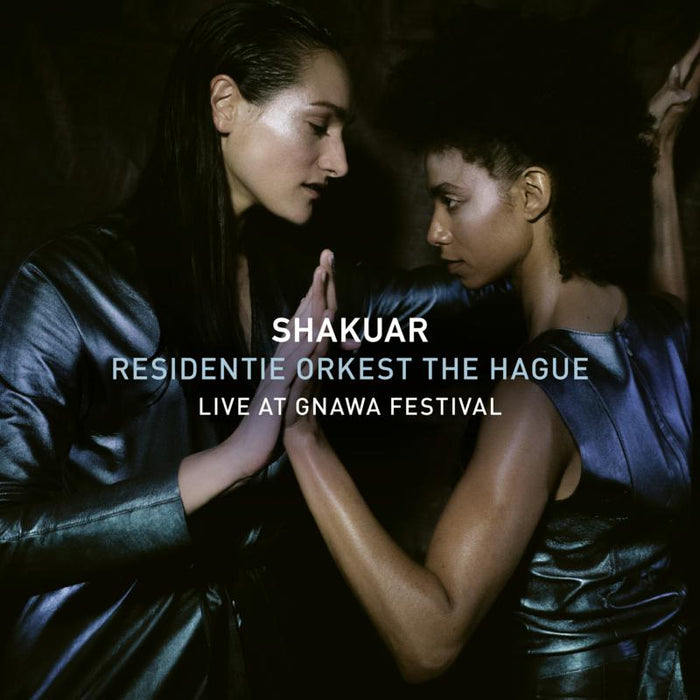 Shakuar & Residentie Orkest The Hague: Live At Gnawa Festival