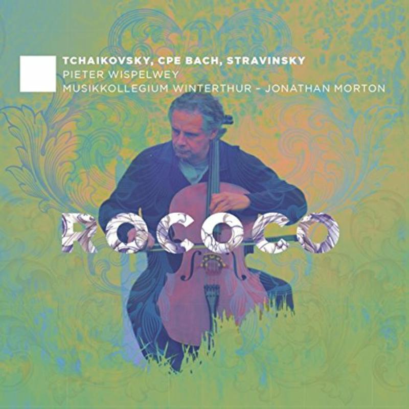 Pieter Wispelwey: Stravinsky/Tchaikovsky/CPE Bach: Rococo