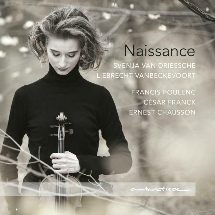 Svenja Van Driessche & Liebrecht Vanbeckevoort: Naissance: Poulenc, Franck, Chausson