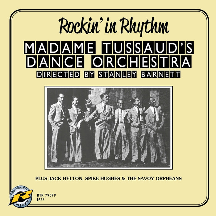 Madame Tussaud's Dance Orchestra & Stanley Barnett: Rockin' in Rhythm