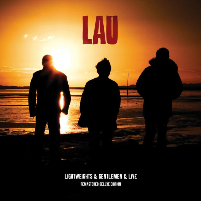 Lau: Lightweights & Gentlemen + Live (Remastered Deluxe Edition)