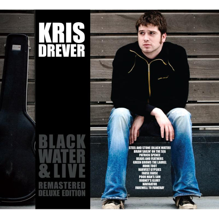 Kris Drever: Black Water & Live (Remastered Deluxe Edition)