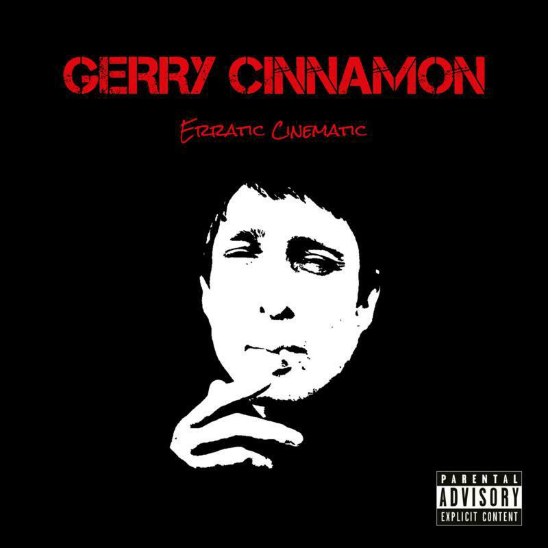 Gerry Cinnamon: Erratic Cinematic