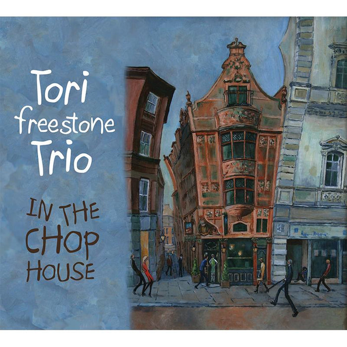 Tori Freestone Trio: In the Chop House