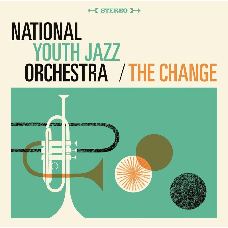 National Youth Jazz Orchestra: The Change