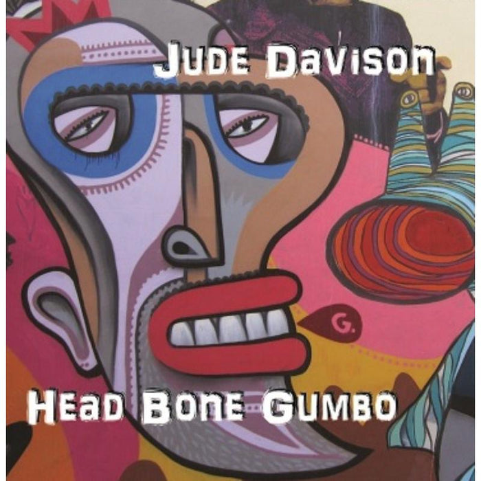 Jude Davison: Head Bone Gumbo