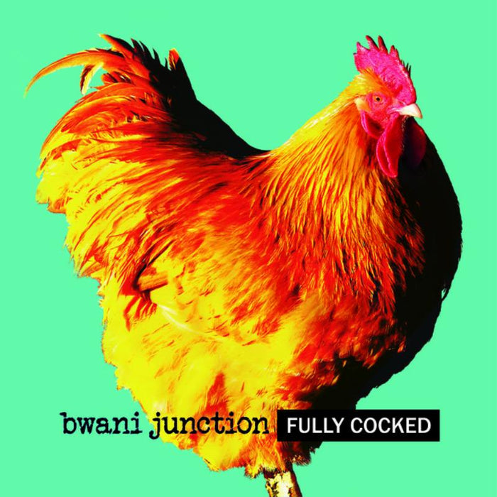 Bwani Junction: Fully Cocked