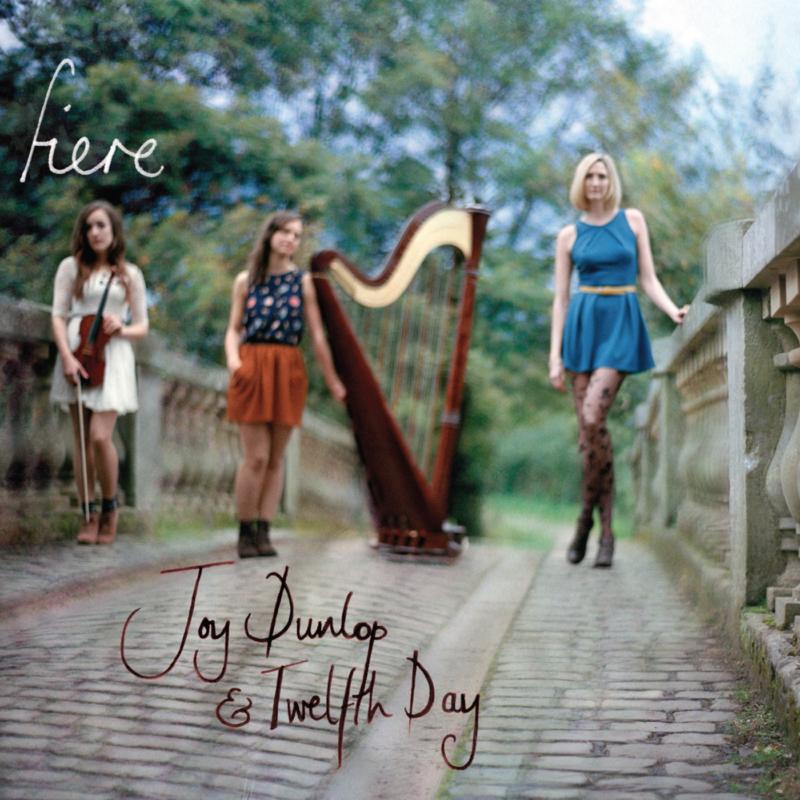 Joy Dunlop And Twelfth Day: Fiere