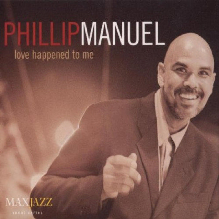 Phillip Manuel: Love Happened To Me