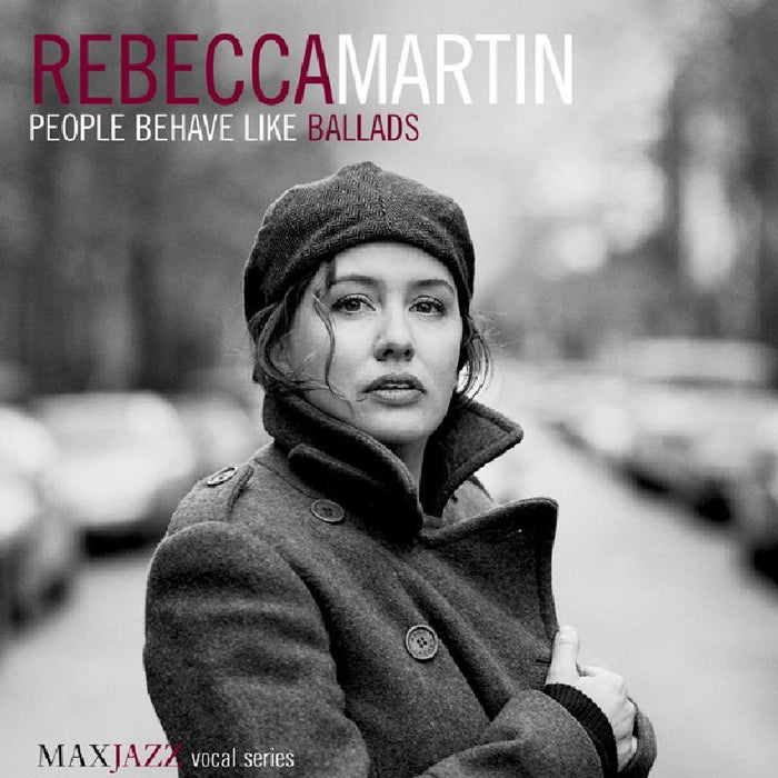 Rebecca Martin: People Behave Like Ballads