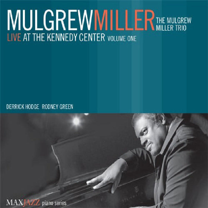 Mulgrew Miller: Live At The Kennedy Center Volume 1