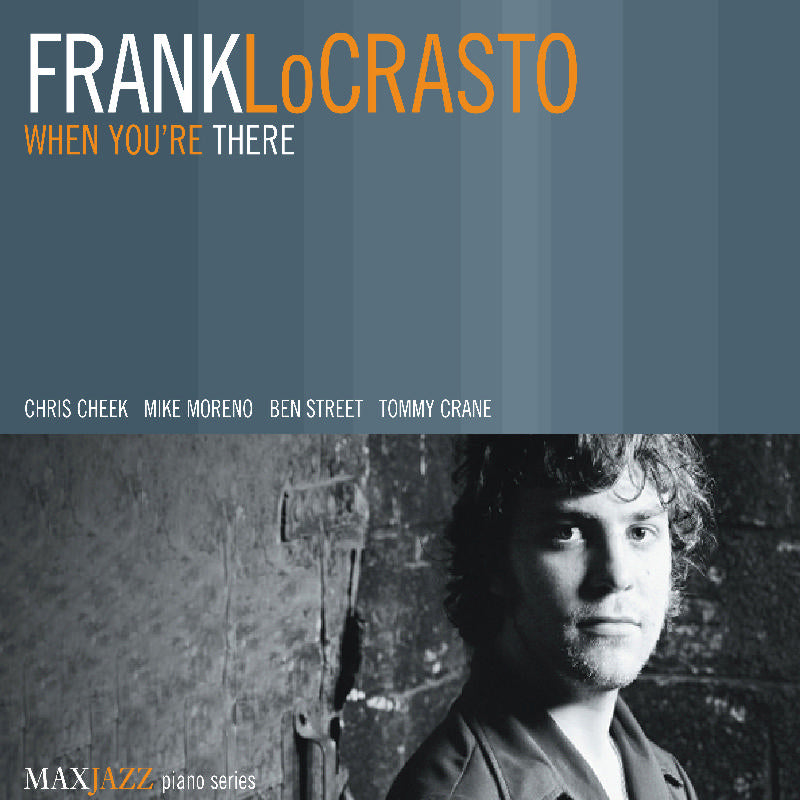 Frank LoCrasto: When You're There