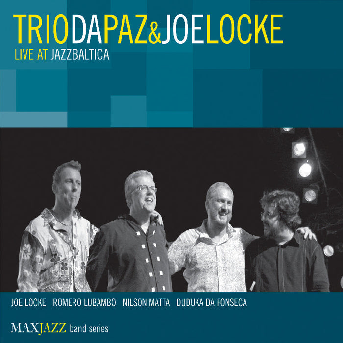 Trio Da Paz & Joe Locke: Live At JazzBaltica