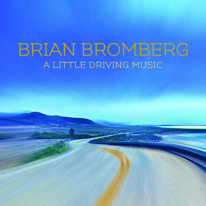 Brian Bromberg: A Little Driving Music