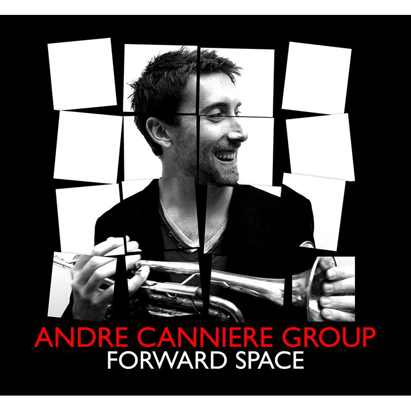 Andre Canniere Group: Forward Space