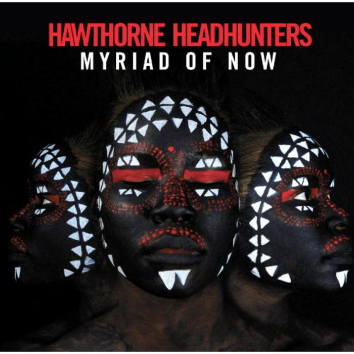 Hawthorne Headhunters: Myriad Of Now