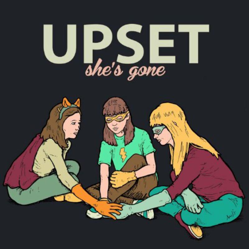 Upset: She's Gone