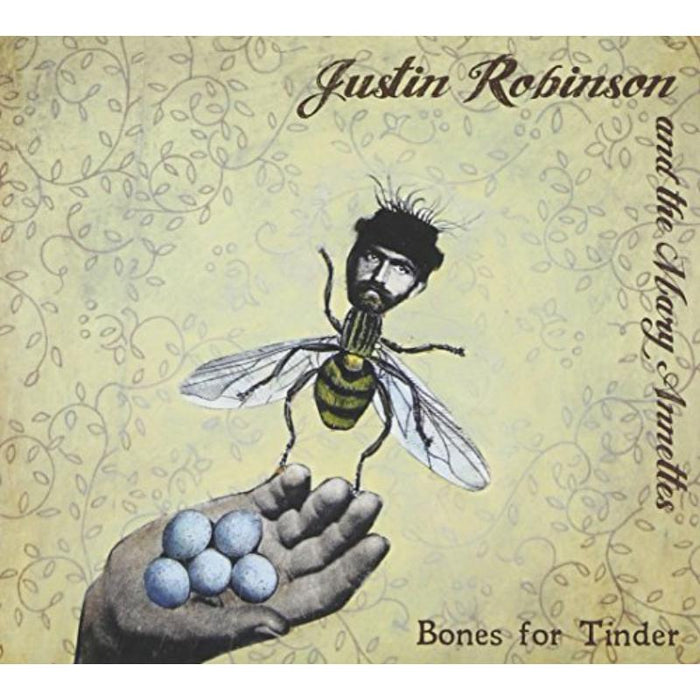 Justin Robinson & the Mary Annettes: Bones for Tinder