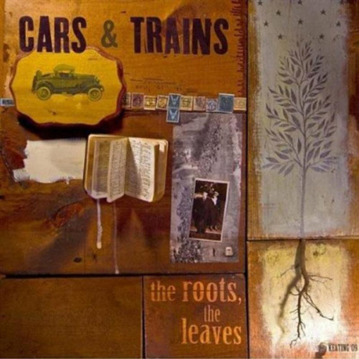 Cars & Trains: The Roots, The Leaves