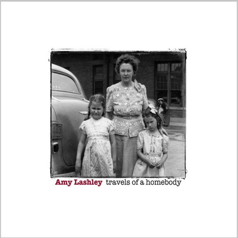 Amy Lashley: Travels Of A Homebody