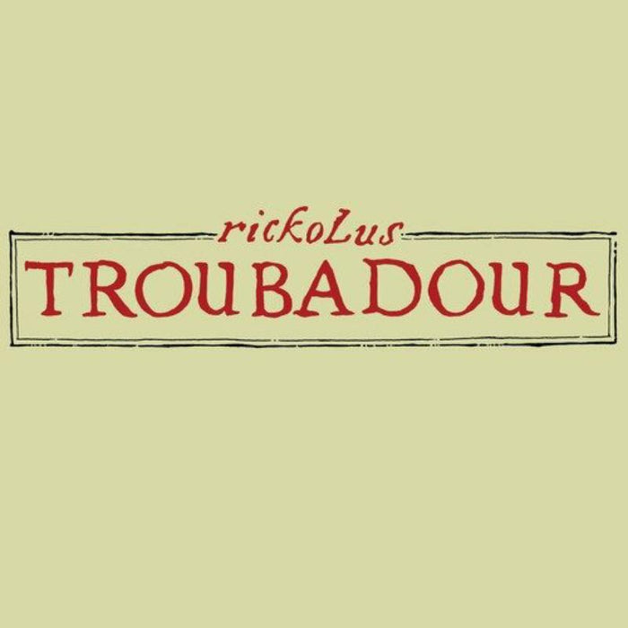 Rickolus: Troubadour