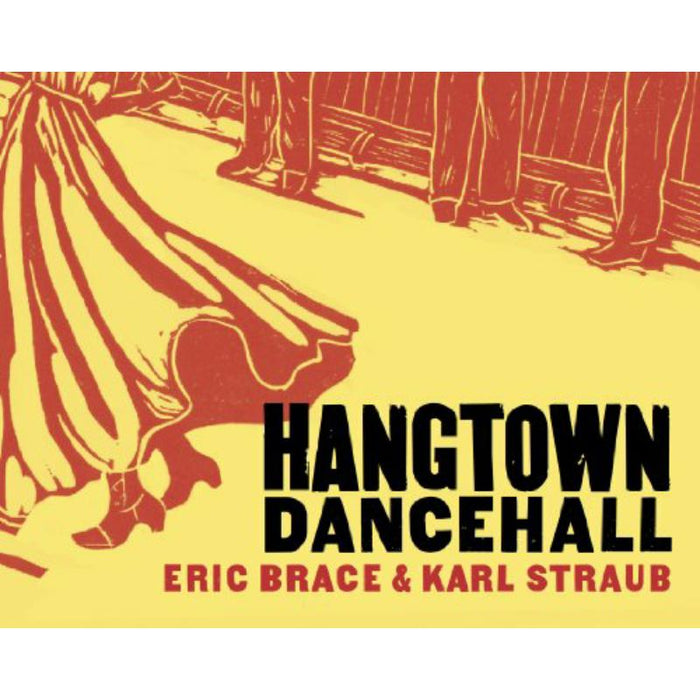 Eric Brace & Karl Straub: Hangtown Dancehall