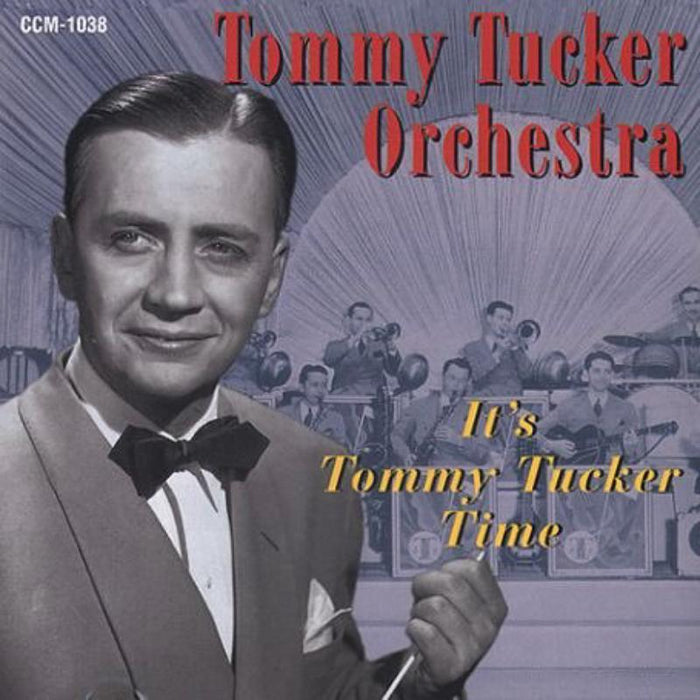 Tommy Tucker: It's Tommy Tucker Time