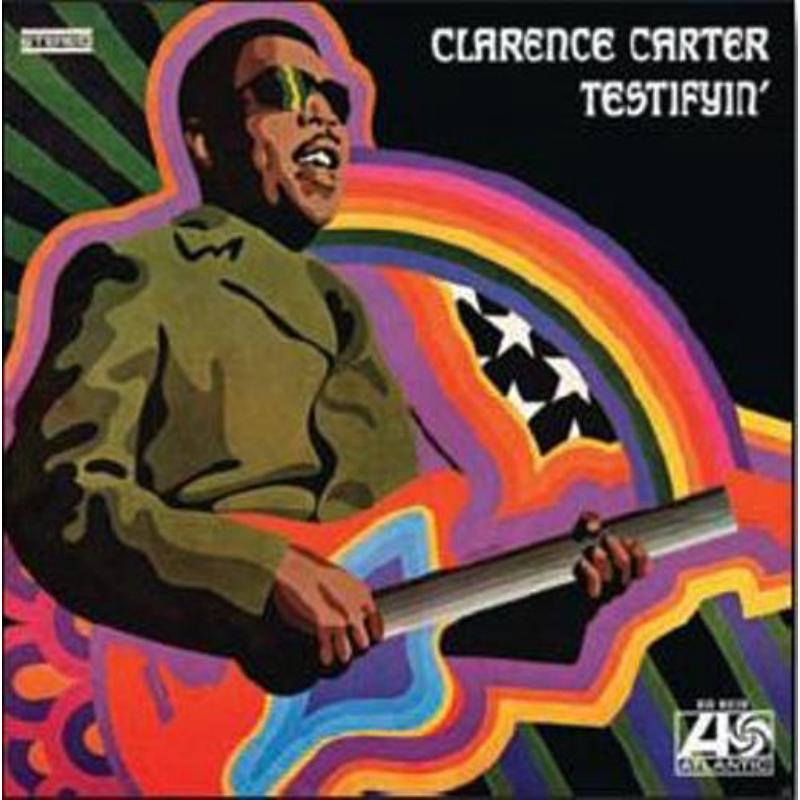 Clarence Carter: Testifyin'