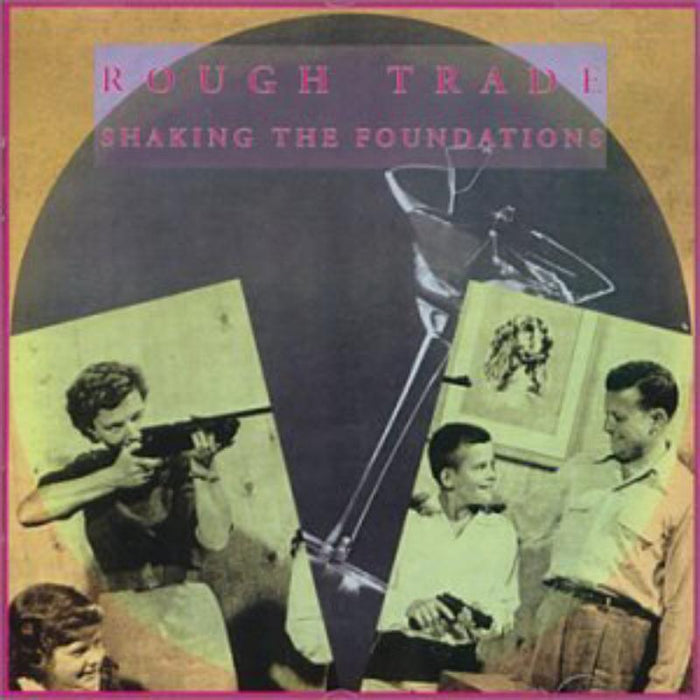 Rough Trade: Shaking the Foundations