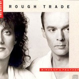 Rough Trade: Birds of a Feather: The Best of Rough Trade
