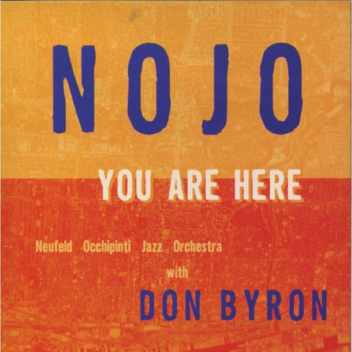 Nojo With Don Byron: You Are Here