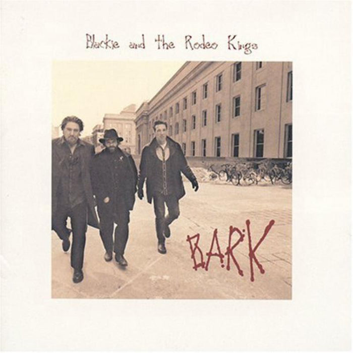 Blackie & the Rodeo Kings: Bark