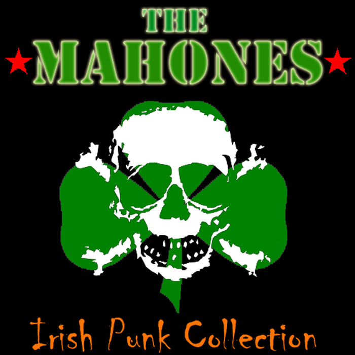 The Mahones: The Irish Punk Collection