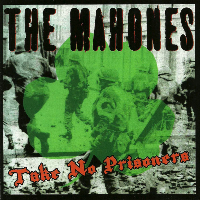 The Mahones: Take No Prisoners