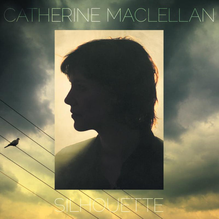 Catherine MacLellan: Silhouette