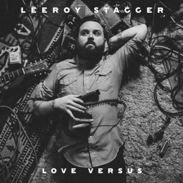 Leeroy Stagger: Love Versus (LP)