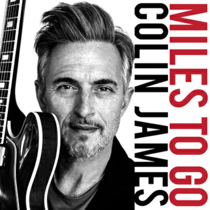 Colin James: Miles To Go