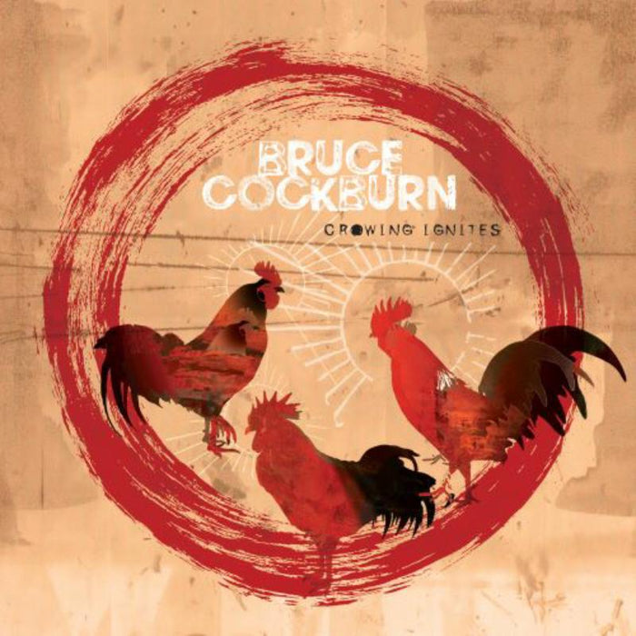 Bruce Cockburn: Crowing Ignites (2LP)