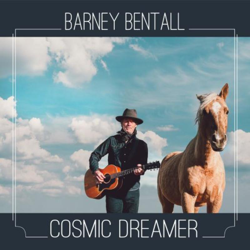 Barney Bentall: Cosmic Dreamer