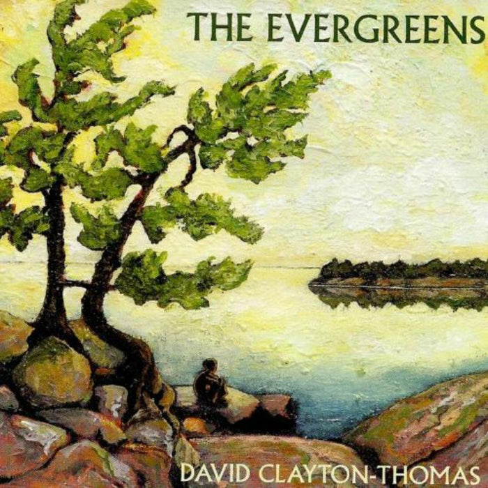 David Clayton-Thomas: The Evergreens