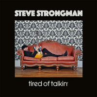 Steve Strongman: Tired Of Talkin' (LP)