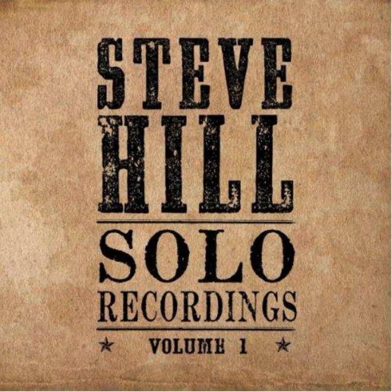 Steve Hill: Solo Recordings V1