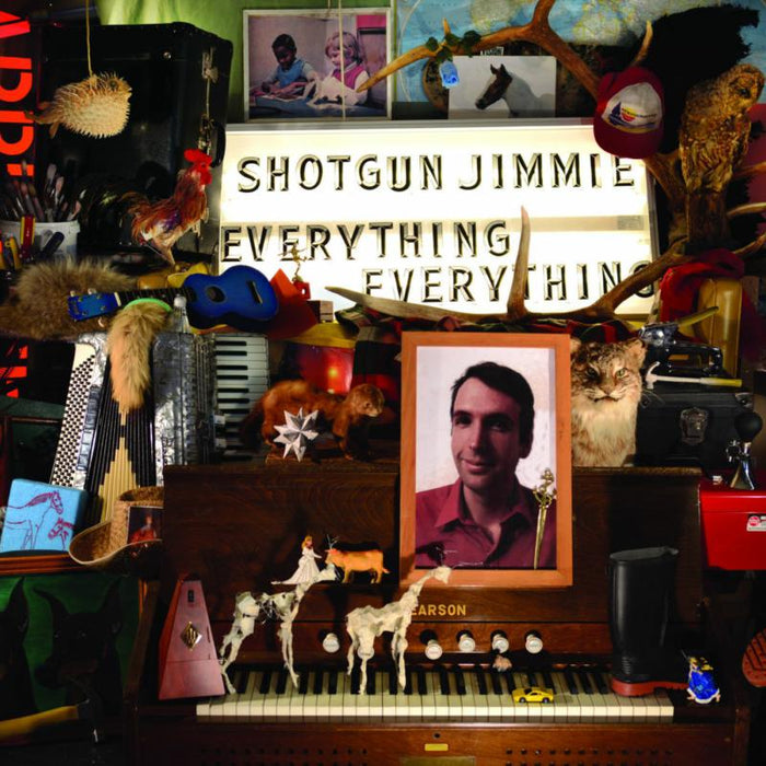 Shotgun Jimmie: Everything, Everything